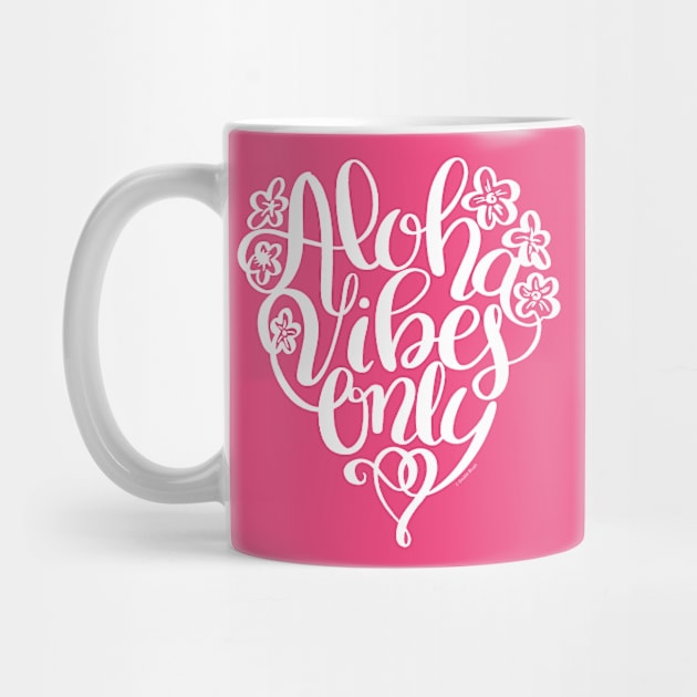 Aloha Vibes Only White Hand Lettered Design by DoubleBrush